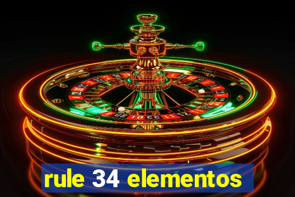 rule 34 elementos